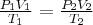  \frac{P_1 V_1}{T_1}=\frac{P_2 V_2}{T_2} 