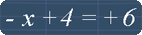 Algebra equation -x +4 +6