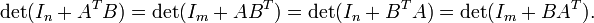 \det(I_n + A^T B) = \det(I_m + A B^T) = \det(I_n + B^T A) = \det(I_m + B A^T) .