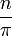  \frac{n}{\pi} \,\! 