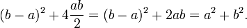 (b-a)^2+4\frac{ab}{2} = (b-a)^2+2ab = a^2+b^2. \, 