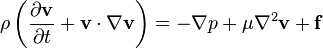 \rho \left(\frac{\partial \mathbf{v}}{\partial t} + \mathbf{v} \cdot \nabla \mathbf{v}\right) = -\nabla p + \mu \nabla^2 \mathbf{v} + \mathbf{f}