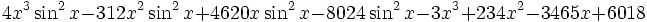 4x^3\sin^2x-312x^2\sin^2x+4620x\sin^2x-8024\sin^2x-3x^3+234x^2-3465x+6018 \,