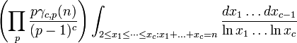  \left(\prod_p \frac{p \gamma_{c,p}(n)}{(p-1)^c}\right) 
\int_{2 \leq x_1 \leq \dotsb \leq x_c: x_1+\ldots+x_c = n} \frac{dx_1 \ldots dx_{c-1}}{\ln x_1 \ldots \ln x_c}