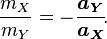 \frac{m_X}{m_Y}=-\frac{\boldsymbol{a_Y}}{\boldsymbol{a_X}}\!.