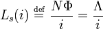 L_s(i)\ \overset{\underset{\mathrm{def}}{}}{=} \ \frac{N\Phi}{i} = \frac{\Lambda}{i}