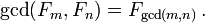 \gcd(F_m,F_n) = F_{\gcd(m,n)}\, .