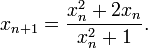 x_{n+1} = \frac{x_n^2 + 2x_n}{x_n^2 + 1}.