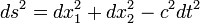  ds^2 = dx_1^2 + dx_2^2 - c^2 dt^2 