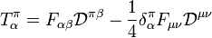 T_\alpha^\pi = F_{\alpha\beta} \mathcal{D}^{\pi\beta} - \frac{1}{4} \delta_\alpha^\pi F_{\mu\nu} \mathcal{D}^{\mu\nu}