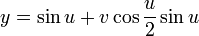 y = \sin u + v\cos\frac {u} {2}\sin u