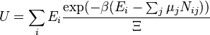 U = \sum_i E_i \frac{\exp(-\beta (E_i-\sum_j \mu_j N_{ij}))}{\Xi}