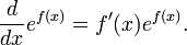 \,{d \over dx} e^{f(x)} = f'(x)e^{f(x)}.